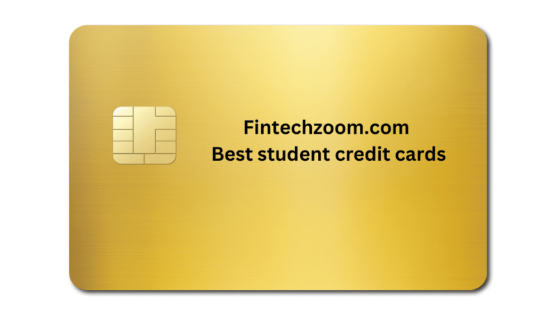 fintechzoom.com best student credit cards