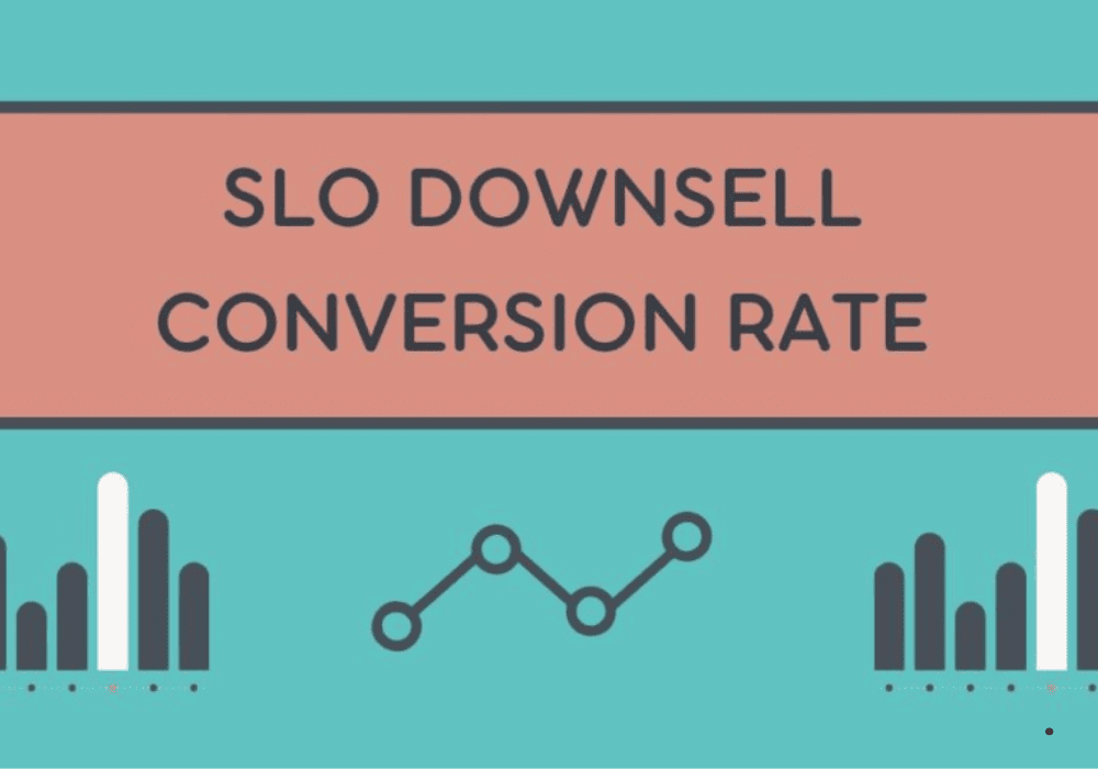 SLO Downsell Conversion Rate